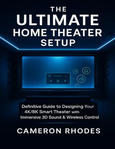 Majosta THE ULTIMATE HOME THEATER SETUP: Definitive Guide to Designing — Controls and everyday operation
